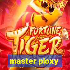 master ploxy